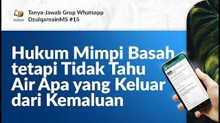 Hukum Mimpi Basah, tetapi Tidak Tahu Air Apa yang Keluar dari Kemaluan