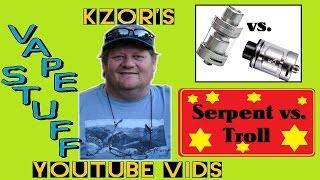 KZOR's RTA Comparison : 25mm Serpent Mini vs 24mm Wotofo Troll