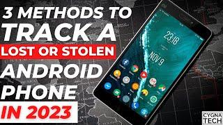 3 Methods To Track A Lost Or Stolen Android Phone In 2023 | Track Stolen Phone | Lost Phone Tracker