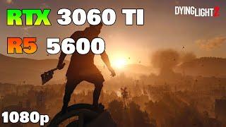 Dying Light 2 on RTX 3060 Ti and Ryzen 5 5600 / DLSS vs FSR / All Settings 1080p