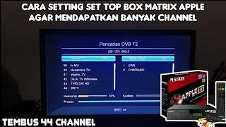 Cara Setting Set Top Box Matrix Agar Banyak Channel