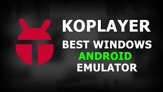 "KOPLAYER" Best Windows "ANDROID EMULATOR" For Games And Apps│ Better Then "BlueStacks" And "Andy"