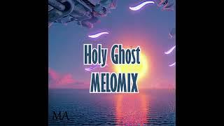 DJMA - Holy Ghost Melomix (Omah Lay Remix)