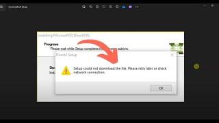 FIX DirectX Error:  “DirectX Setup Couldn’t Download the File”  (Windows)