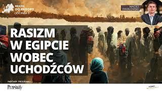 Uchodźca, ten gorszy człowiek w Egipcie | Brama do Europy odc. 3