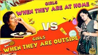 Girls - When They Are At Home vs When They Are Outside | Hey Crazy Penne - Mini Series | EP 1