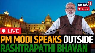 PM Modi LIVE | PM Modi To Take Oath Ceremony On 9th June | Modi At President Murmu Residence | N18L