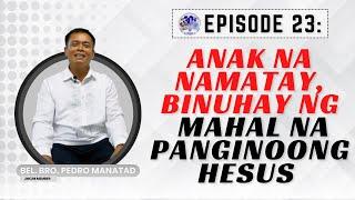 JMCIM Marilao 30:30 Episode 23 | Bel. Bro. Pedro Manatad