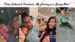 "From Setback to Comeback: My Journey as a Young Mom"