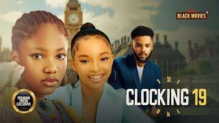 CLOCKING 19 (Jasmine Rajinder, Chibie Olusama, ANGEL UNIGWE)Latest Nigerian Movie 2024