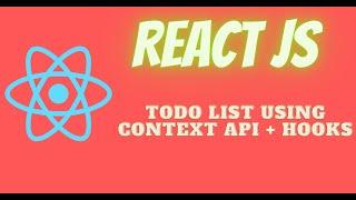 Build Todo List with React Context API + Hooks