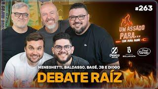 UM ASSADO PARA... DEBATE RAÍZ | #263