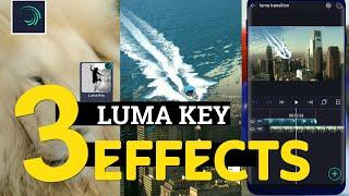 3 Super simple Luma key effects in alight motion | tutorial | advanced alight motion