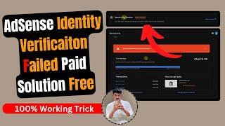 AdSense Identity Verification Failed Solution - Tips to Resolve & Get Paid
