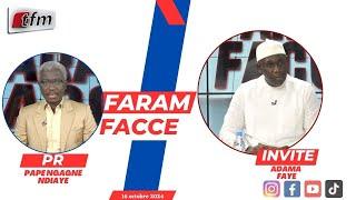 TFM LIVE : FARAM FACCÉ AVEC PAPE NGAGNE NDIAYE - INVITE : ADAMAFAYE - 16 OCTOBRE 2024