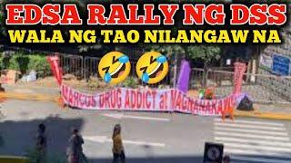 LIVE EDSA RALLY NG DDS WALA NG TAO NILANGAW NA