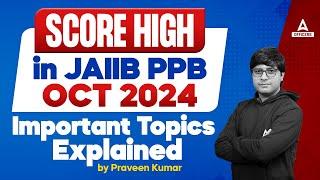 JAIIB PPB Important Topics | JAIIB PPB | JAIIB Exam Preparation 2024 | JAIIB Oct 2024