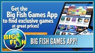 Get the Big Fish Games App! Easily Find All the Best Mobile Games!!