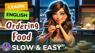 [SLOW] Ordering Food | Improve your English | Listen and speak English Practice Slow & Easy