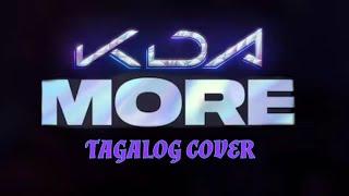 K/DA - MORE [Tagalog Cover]