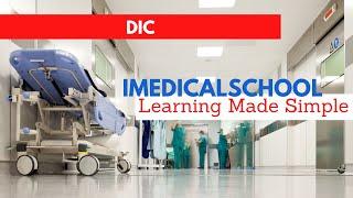 Medical School - DIC (Disseminated Intravascular Coagulation)