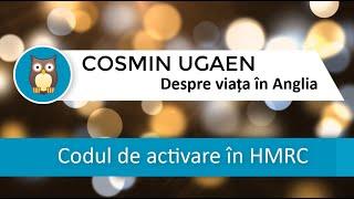 Codul de activare HMRC pentru Self-assessment: cum îl obținem și cum îl folosim