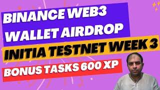 Binance Web3 Wallet Airdrop|Initia Testnet Week 3|600 XP