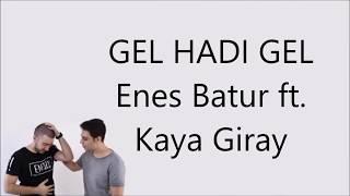 Gel Hadi Gel - Lyrics | EBS ft.  Kaya Giray