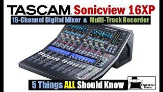 TASCAM Sonicview 16XP 16-Channel Digital Mixer & Multi-Track Recorder: 5 Things All Should Know