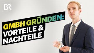 Unternehmen gründen: Wie funktioniert eine GmbH-Gründung? Kosten und Aufwand I Lohnt sich das I BR