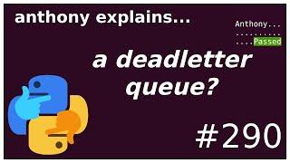 what is a deadletter queue? (intermediate) anthony explains #290