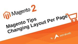 Magento Tips - Changing Layout Per Page