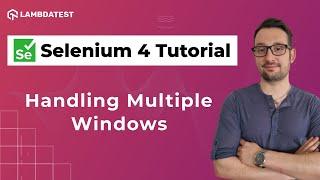 How To Handle Multiple Windows In Selenium ️ | Selenium 4 Tutorial With Java | LambdaTest