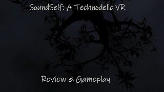 SoundSelf: A Technodelic VR Review & Gameplay