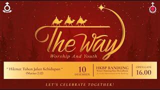 "THE WAY" NATAL REMAJA NAPOSO HKBP BANDUNG 2022