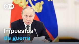 Rusia aumenta impuestos para financiar su guerra en Ucrania