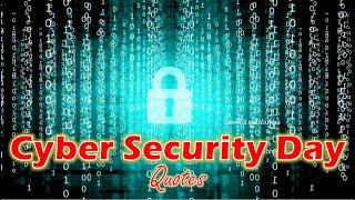 Cyber Security Day |Cyber Security Quotes |Computer Security Day Quotes |Security Awareness Quotes