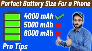 Perfect Battery Size for a Mobile Phone | 4000mAh vs 5000mAh vs 6000mAh | Battery Timing Issues