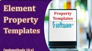 How to create Element Property Templates | Webmethods 10.x