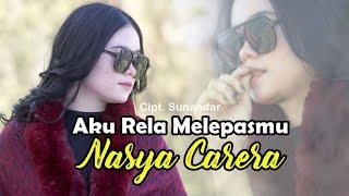 AKU RELA MELEPASMU By.NASYA CARERA (OFFICIAL)