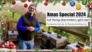 Xmas Special 2024 - Auf Honig überwintern, geht das?! Futterkontrolle & Restentmilbung.