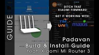 Building and Installing Padavan for the Mi Router 3 (Get it working with Unifi & Maxis)