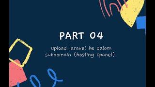 #part4 | upload laravel ke dalam subdomain (hosting cpanel) |