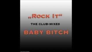 Baby Bitsh - Rock It