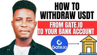 Learn How to Withdraw USDT from Gate.io to Your Bank Account – Step-by-Step Guide