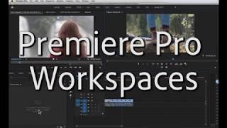 What Are Premiere Pro Workspaces