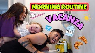 MORNING ROUTINE IN VACANZA ️