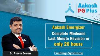 Cushings Syndrome by Dr Aseem - Medicine - NEET PG | Aakash PG Plus