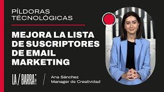 Mejora la lista de suscriptores de email marketing