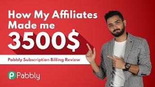 How my affiliates made me 3500$ | Pabbly Subscription Billing Review | Lifetime Deal